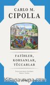 Fatihler, Korsanlar, Tüccarlar