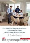 Aile Şirketlerinde Kurumsallaşma, Stratejik Yönetim ve Çağdaş Liderlik Uygulamaları