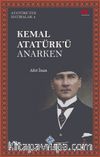 Kemal Atatürk'ü Anarken