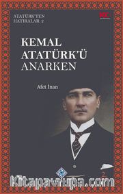 Kemal Atatürk'ü Anarken
