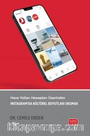 Hava Yolları Hesapları Üzerinden İnstagram’da Kültürel Boyutları Okumak