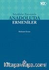 Selçuklular Zamanında Anadolu'da Ermeniler