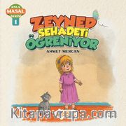 Zeynep Şehadeti Öğreniyor / Anla Masal Serisi 1