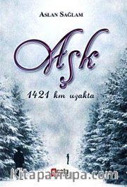 Aşk 1421km. Uzakta