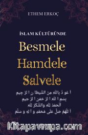 İslam Kültüründe Besmele Hamdele Salvele