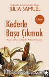 Kederle Başa Çıkmak & Yaşam, Ölüm ve Hayatta Kalma Hikayeleri