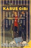 Kabus Gibi & Sovyetler Birliği’nden Sonra Yedi Yıl