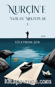 Nurçin'e Yazılan Mektuplar 1