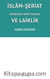İslam-Şeriat (Musevilik - Hristiyanlık) ve Laiklik
