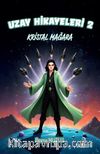 Uzay hikayeleri 2 / Kristal Mağara
