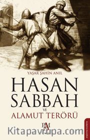 Hasan Sabbah ve Alamut Terörü