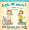 Haydi Konuşalım / Bugün Ne Yesem?