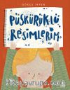 Püskürüklü Resimlerim