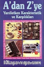A'dan Z'ye Yarıiletken Karakteristik ve Karşılıkları Cilt:1 / Transistör Karşılıkları