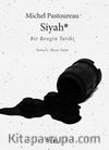 Siyah & Bir Rengin Tarihi