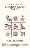 Sorularla I. Dünya Savaşı Tarihi