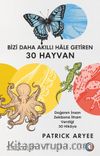Bizi Daha Akıllı Hale Getiren 30 Hayvan