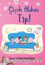 Çiçek Oldum Tıp!