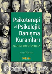 Psikoterapi ve Psikolojik Danışma Kuramları <br /> Manevi Boyutlarıyla