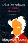 Arthur Schopenhauer: Bir Filozofun Huzurunda Söyleşiler, Portreler, Şiirler