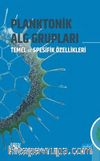 Planktonik Alg Grupları & Temel ve Spesifik Özellikleri
