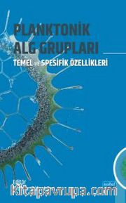 Planktonik Alg Grupları <br /> Temel ve Spesifik Özellikleri