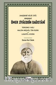 Ömer Ziyaeddin Dağıstani Tercemi-i Hali Malum-Meçhul Tüm Asarı ve Lugatül-Evzan