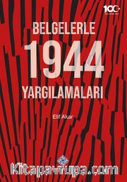 Belgelerle 1944 Yargılamaları
