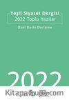 Yeşil Siyaset Dergisi 2022 Toplu Yazılar
