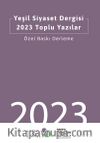 Yeşil Siyaset Dergisi 2023 Toplu Yazılar