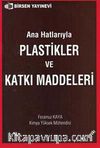 Ana Hatlarıyla Plastikler ve Katkı Maddeleri