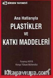 Ana Hatlarıyla Plastikler ve Katkı Maddeleri