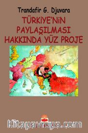 Türkiye'nin Paylaşılması Hakkında Yüz Proje