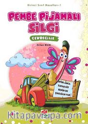 Pembe Pijamalı Silgi - Çevrecilik