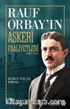 Rauf Orbay’ın Askeri Faaliyetleri