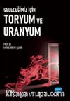 Geleceğimiz İçin Toryum ve Uranyum