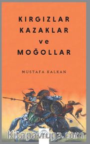 Kırgızlar, Kazaklar ve Moğollar