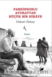 Parkinsonlu Avukattan Küçük Bir Hikaye