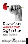 Duvarları Aşamayan Çığlıklar