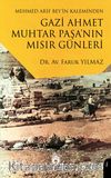 Mehmed Arif Bey’in KalemindenGazi Ahmet Muhtar Paşa’nın Mısır Günleri