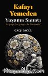 Kafayı Yemeden Yaşama Sanatı   