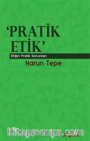 Pratik Etik <br /> Etiğin Bilgesel Sorunları