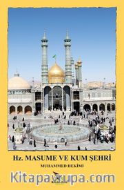 Hz. Masume (a.s.) ve Kum Şehri