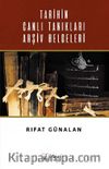Tarihin Canlı Tanıkları Arşiv Belgeleri 
