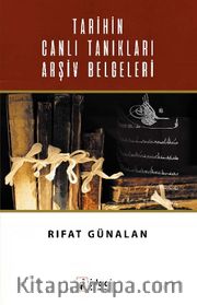 Tarihin Canlı Tanıkları Arşiv Belgeleri 