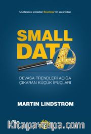 Small Data <br /> Devasa Trendleri Açığa Çıkaran Küçük İpuçları
