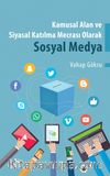 Kamusal Alan ve Siyasal Katılma Mecrası Olarak Sosyal Medya
