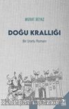 Doğu  Krallığı (Bir Urartu Romanı) 