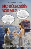 Hiç Güleceğin Yok mu?