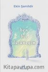 Ben Bir Düşüneyim